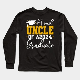 Senior Proud uncle of a Class of 2024 Graduate Long Sleeve T-Shirt